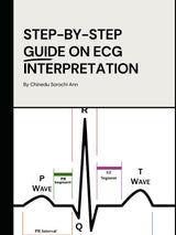 Step-By-Step Guide On ECG Interpretation: A Simplified Step-by-Step Clinical Guide to ECG Interpretation and Cardiovascular Drug Management
