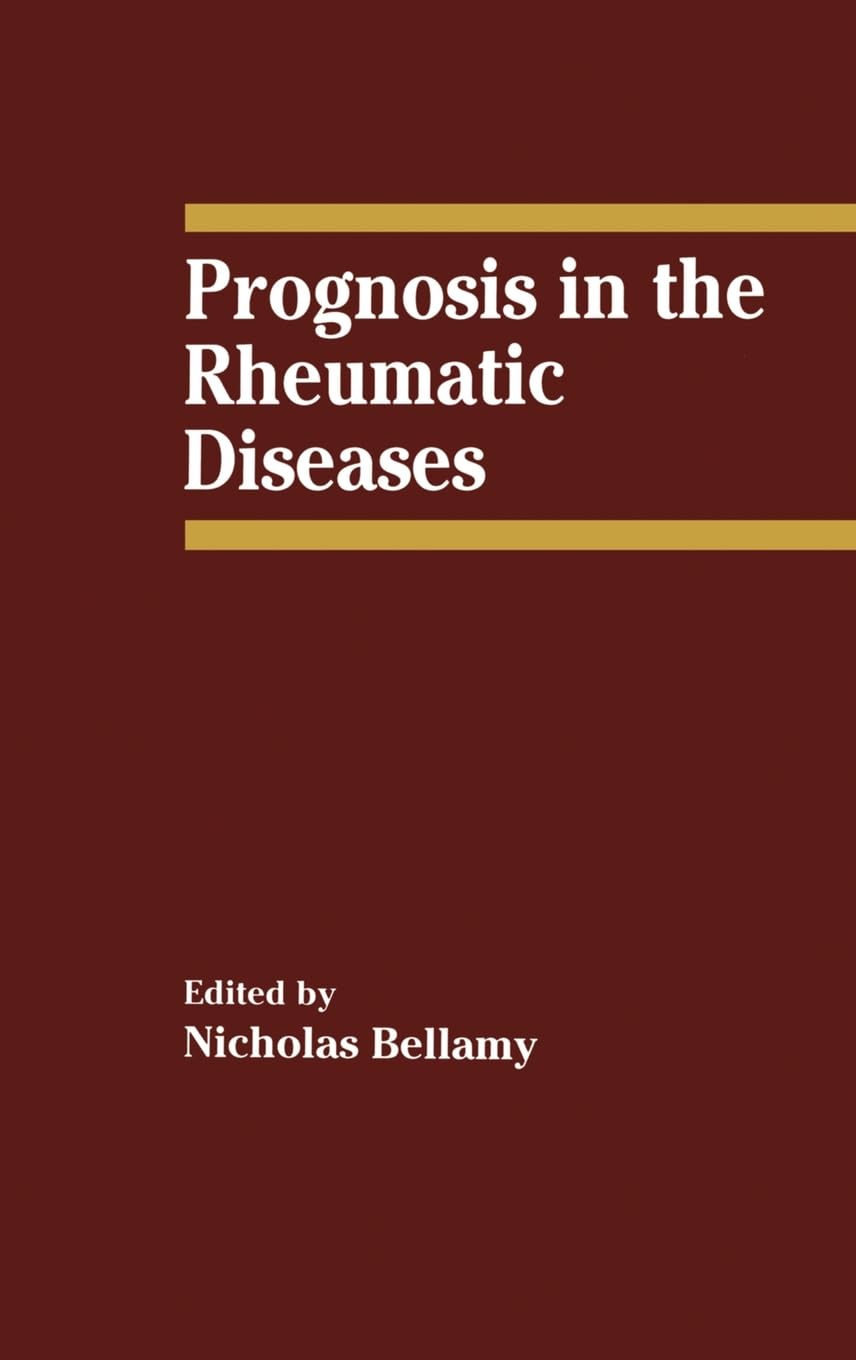 Prognosis in the Rheumatic Diseases: 1st Edition