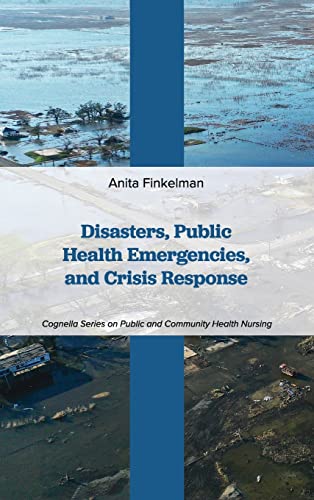 Disasters, Public Health Emergencies, and Crisis Response: 1st Edition