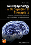 Neuropsychology for Occupational Therapists: Cognition in Occupational Performance