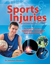 Sports Injuries in Children and Adolescents: An Essential Guide for Diagnosis, Treatment and Management: Kindle Edition