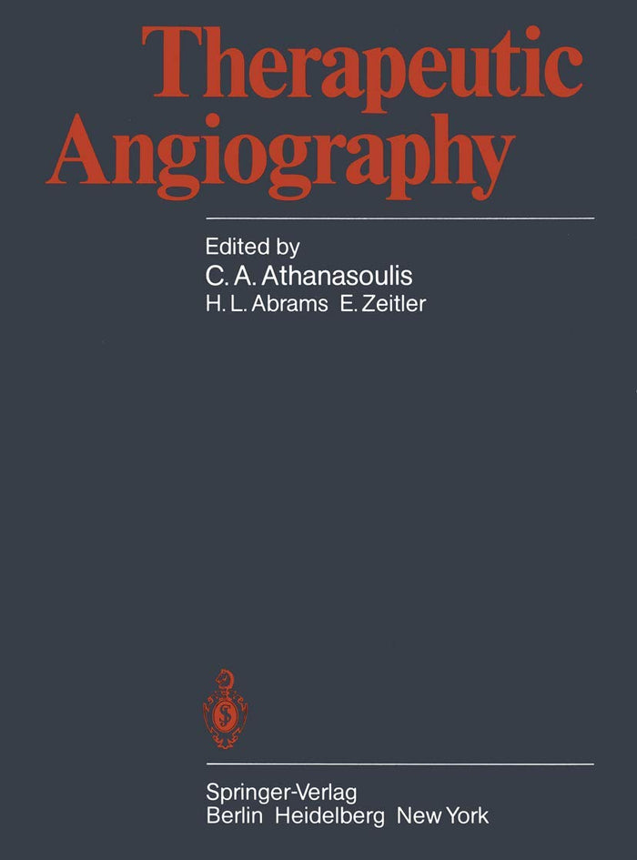 Therapeutic Angiography: 1981st Edition