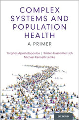 COMPLEX SYSTEMS AND POPULATION HEALTH: 1st Edition