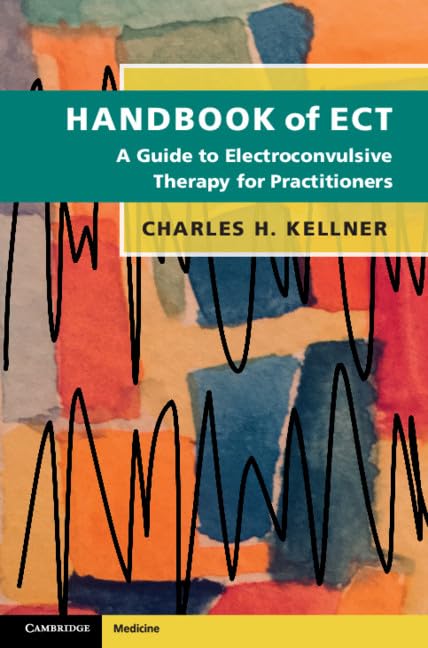 Handbook of ECT: A Guide to Electroconvulsive Therapy for Practitioners