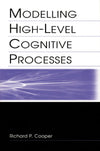 Modelling High-level Cognitive Processes: 1st Edition