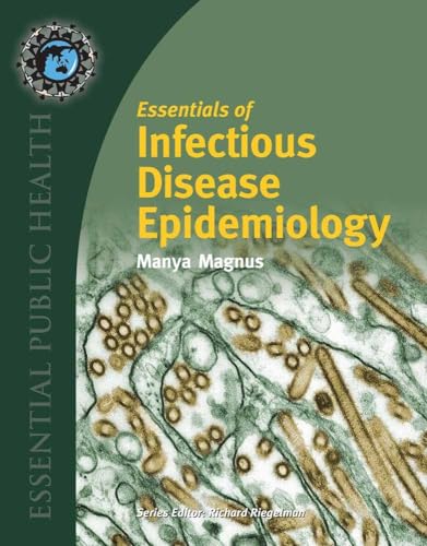 Essentials of Infectious Disease Epidemiology:. (Essential Public Health)