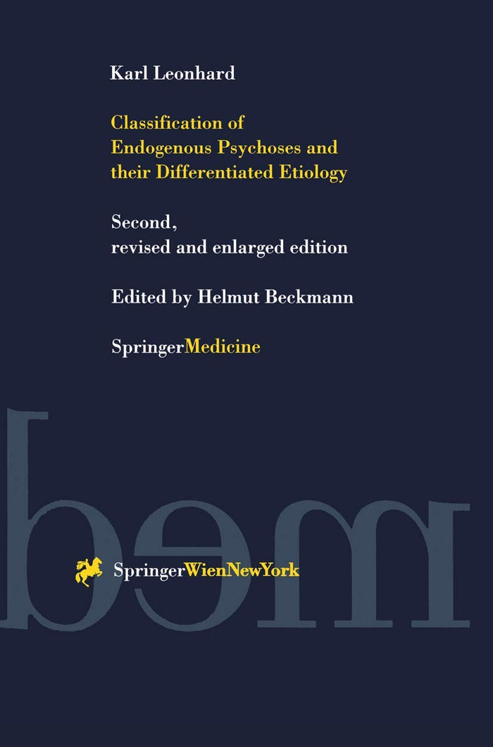 Classification of Endogenous Psychoses and their Differentiated Etiology: Second Edition 1999