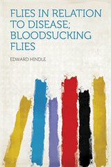 Flies in Relation to Disease; Bloodsucking Flies
