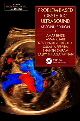 Problem-Based Obstetric Ultrasound (Series in Maternal-Fetal Medicine): 2nd Edition