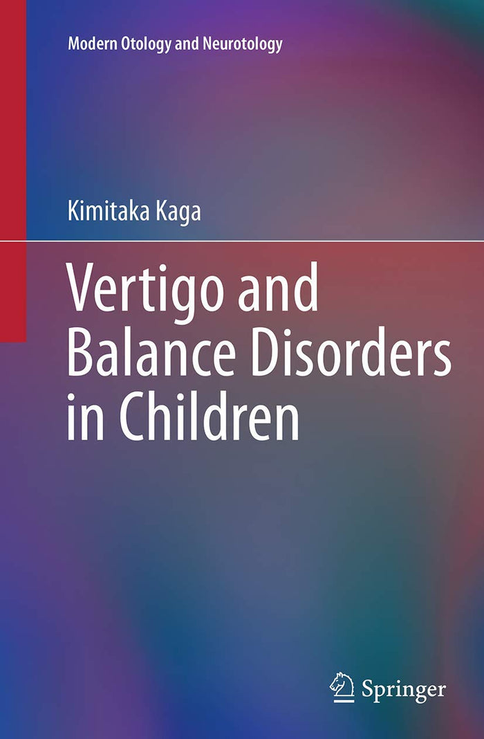 Vertigo and Balance Disorders in Children (Modern Otology and Neurotology)