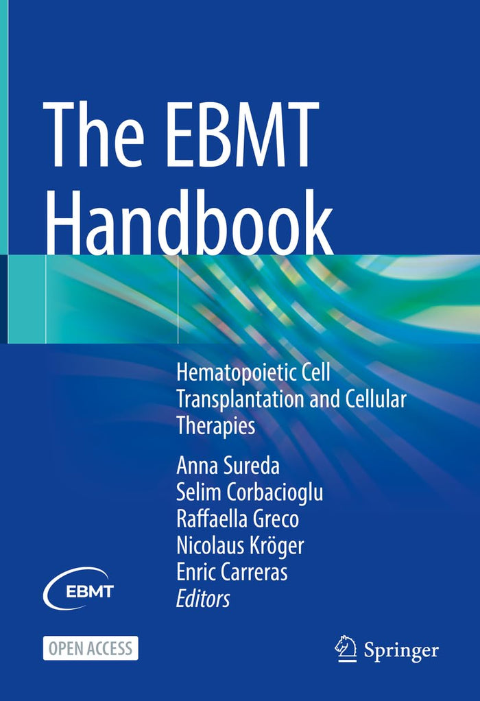 The EBMT Handbook: Hematopoietic Cell Transplantation and Cellular Therapies: Eighth Edition 2024