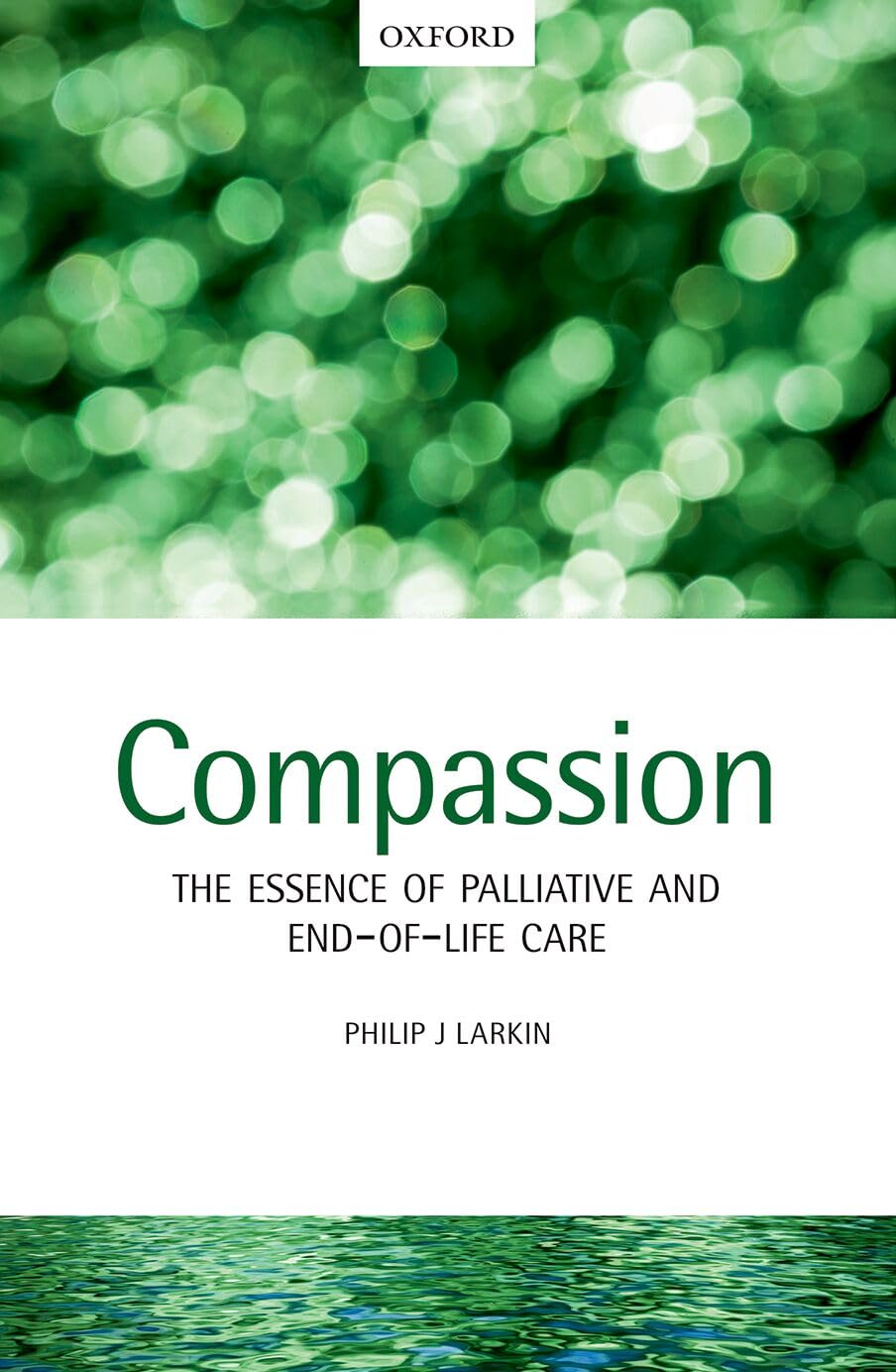 Compassion: The Essence of Palliative and End of Life Care
