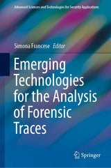 Emerging Technologies for the Analysis of Forensic Traces (Advanced Sciences and Technologies for Security Applications)