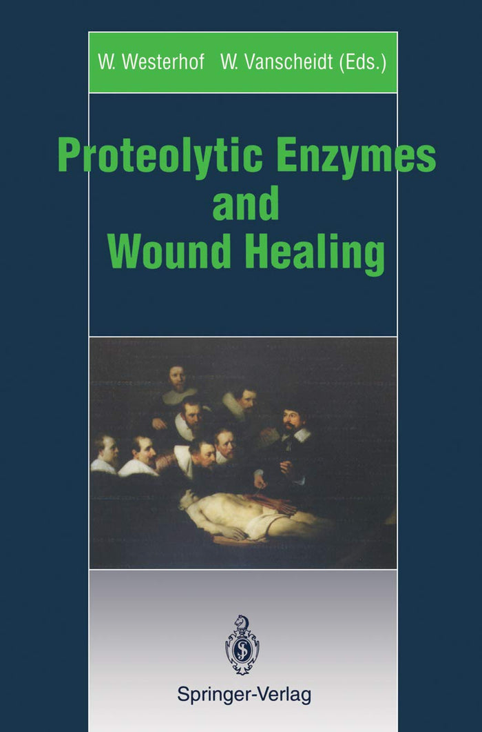 Proteolytic Enzymes and Wound Healing: 1st Edition