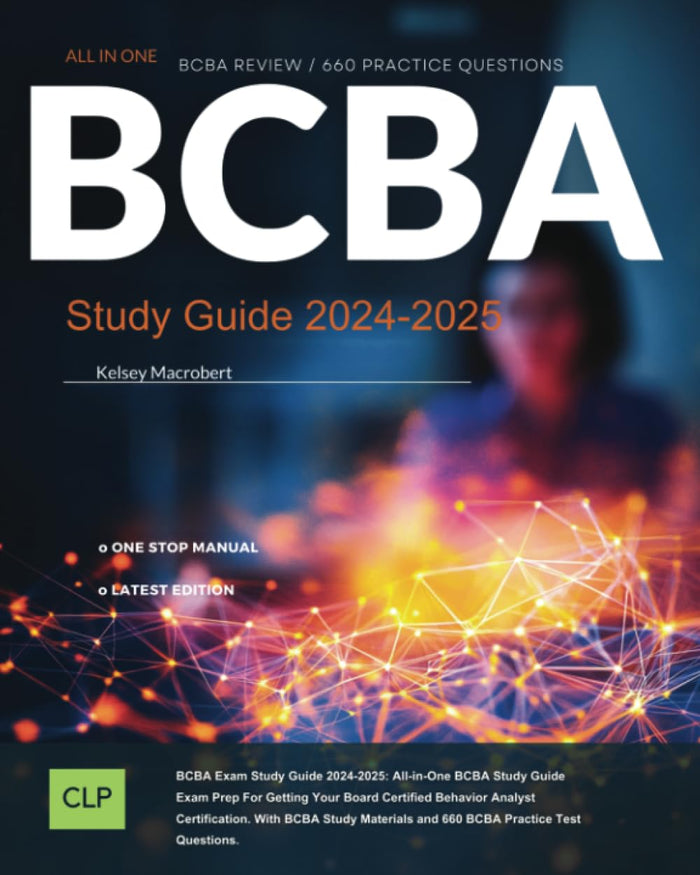 BCBA Exam 2024-2025: All-in-One BCBA Exam Prep For Getting Your Board Certified Behavior Analyst Certification. With BCBA Stu