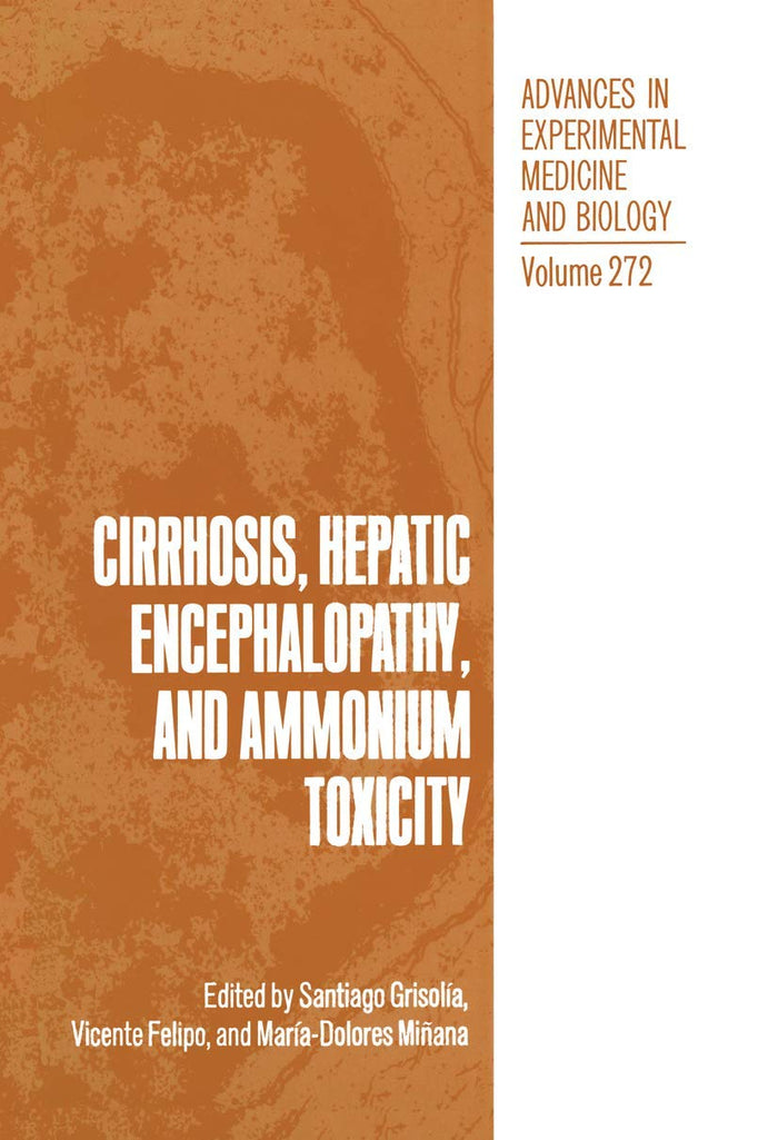Cirrhosis, Hepatic Encephalopathy, and Ammonium Toxicity (Advances in Experimental Medicine and Biology)