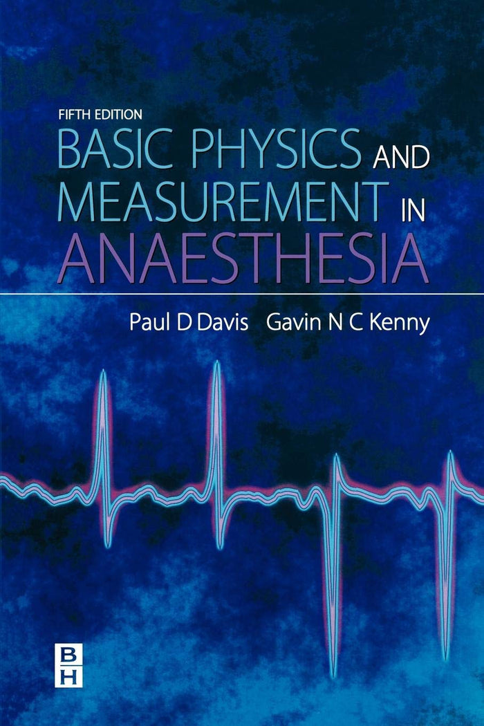 Basic Physics & Measurement in Anaesthesia: 5th Edition