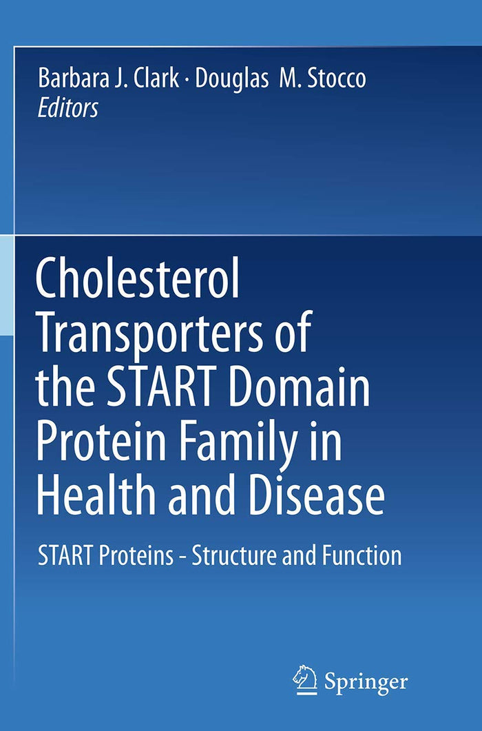 Cholesterol Transporters of the START Domain Protein Family in Health and Disease: START Proteins - Structure and Function