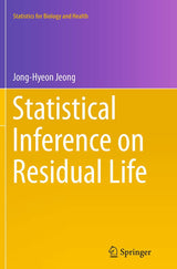Statistical Inference on Residual Life (Statistics for Biology and Health)
