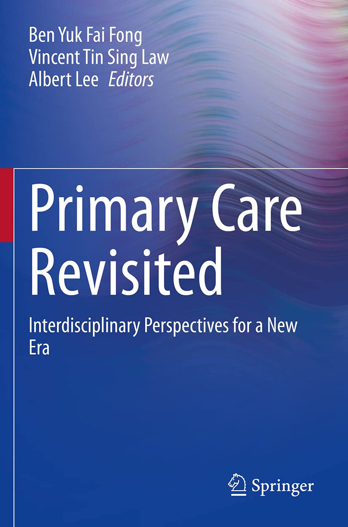 Primary Care Revisited: Interdisciplinary Perspectives for a New Era