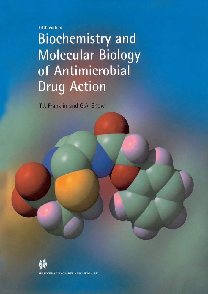 Biochemistry and Molecular Biology of Antimicrobial Drug Action: 5th Edition