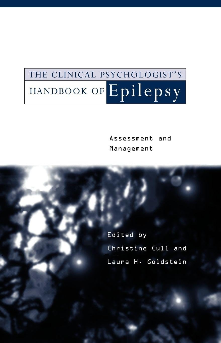 The Clinical Psychologist's Handbook of Epilepsy (Assessment and Management): 1st Edition