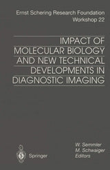 Impact of Molecular Biology and New Technical Developments in Diagnostic Imaging (Ernst Schering Foundation Symposium Proceedings Book 22)