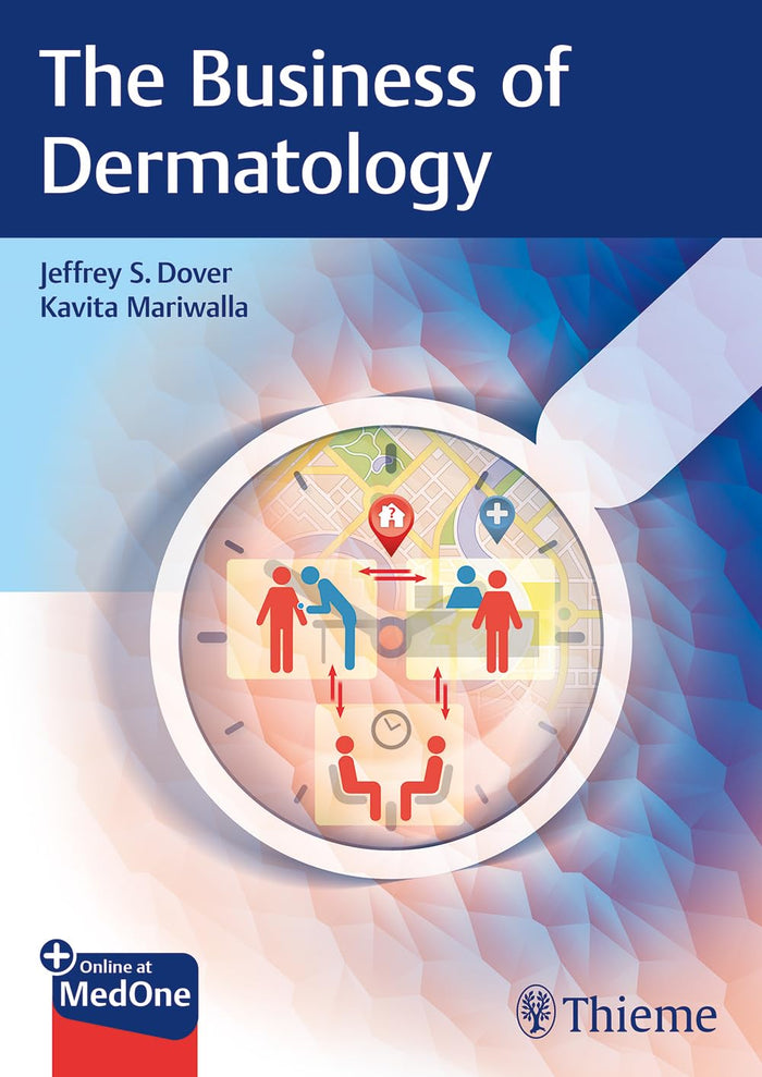 The Business of Dermatology: 1st Edition