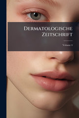 Dermatologische Zeitschrift; Volume 4