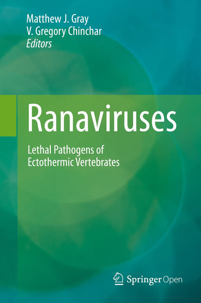 Ranaviruses: Lethal Pathogens of Ectothermic Vertebrates