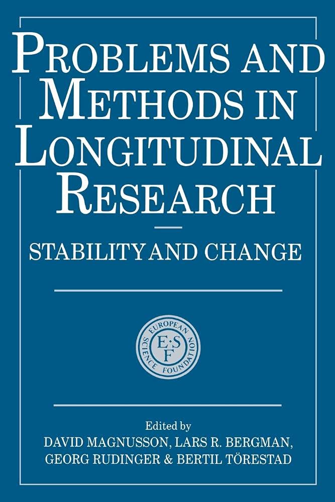 Problems and Methods in Longitudinal Research: Stability and Change (European Network on Longitudinal Studies on Individual Development) (Volume 0)
