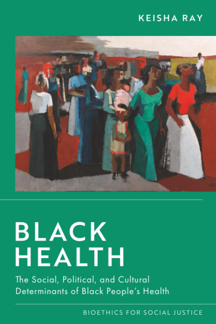 Black Health (Bioethics for Social Justice): Reprint Edition