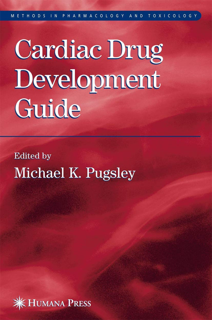 Cardiac Drug Development Guide (Methods in Pharmacology and Toxicology): 2003rd Edition