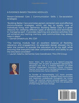 Building Better Care: Volume 1 - Dementia & Person-Centered Care Foundations: Staff Training Manual for Senior Living & Memory Care Communities