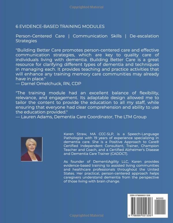 Building Better Care: Volume 1 - Dementia & Person-Centered Care Foundations: Staff Training Manual for Senior Living & Memory Care Communities