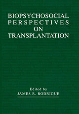 Biopsychosocial Perspectives on Transplantation: 2001st Edition