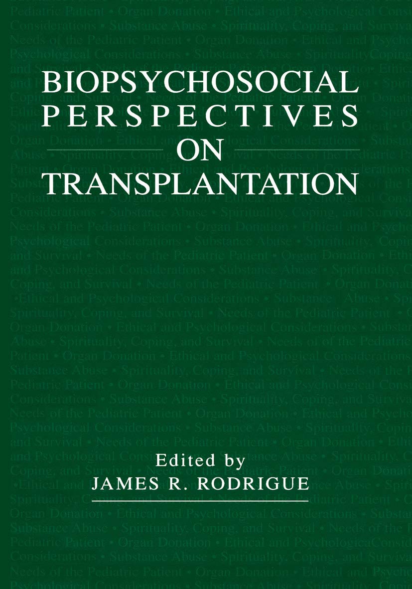 Biopsychosocial Perspectives on Transplantation: 2001st Edition