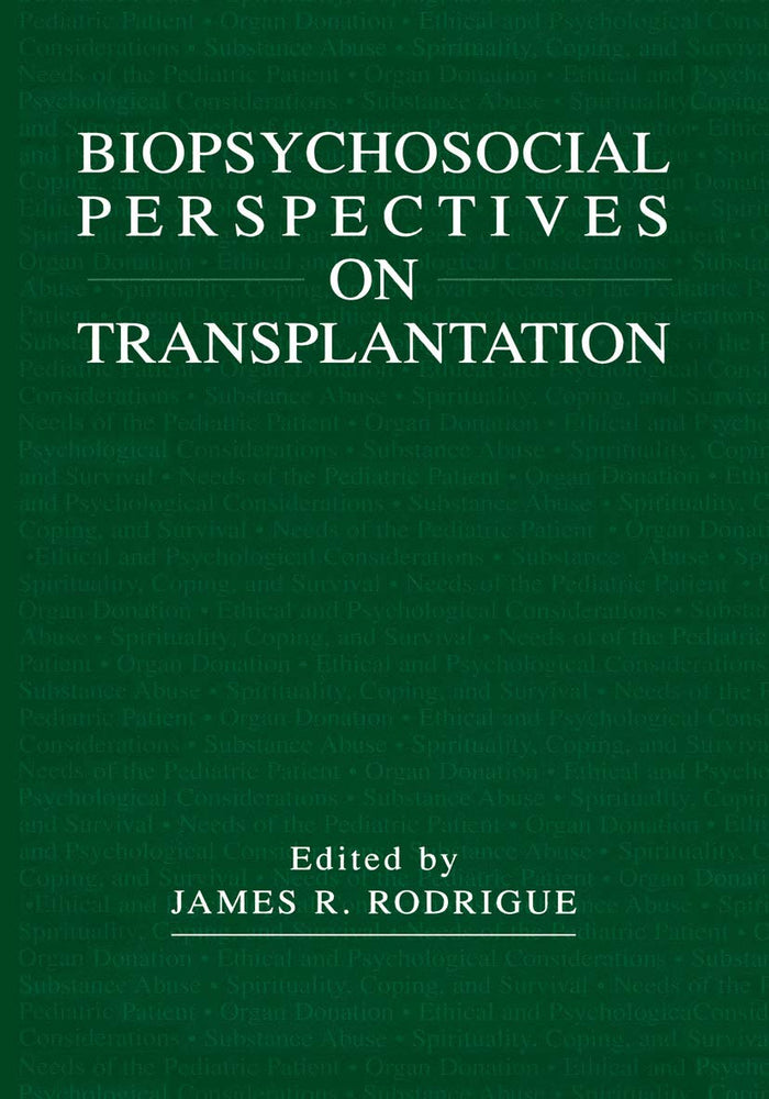 Biopsychosocial Perspectives on Transplantation: 2001st Edition