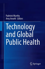 Technology and Global Public Health: 1st ed. 2020 Edition, Kindle Edition