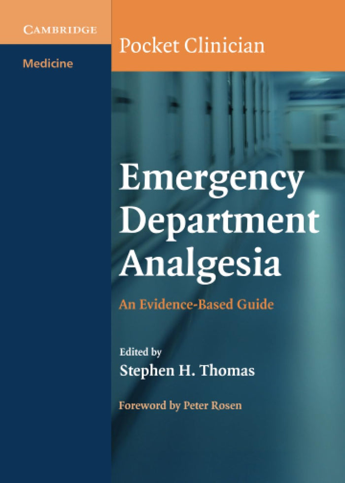 Emergency Department Analgesia (Cambridge Pocket Clinicians): 1st Edition