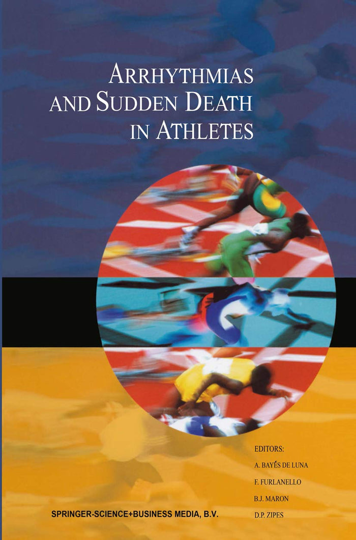 Arrhythmias and Sudden Death in Athletes (Developments in Cardiovascular Medicine Book 232)