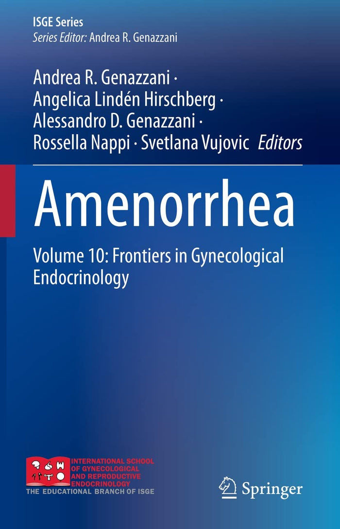 Amenorrhea: Volume 10: Frontiers in Gynecological Endocrinology (ISGE Series)