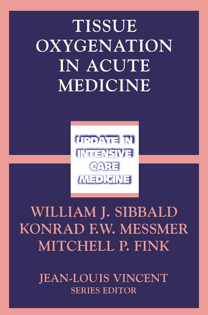 Tissue Oxygenation in Acute Medicine: 1st Edition