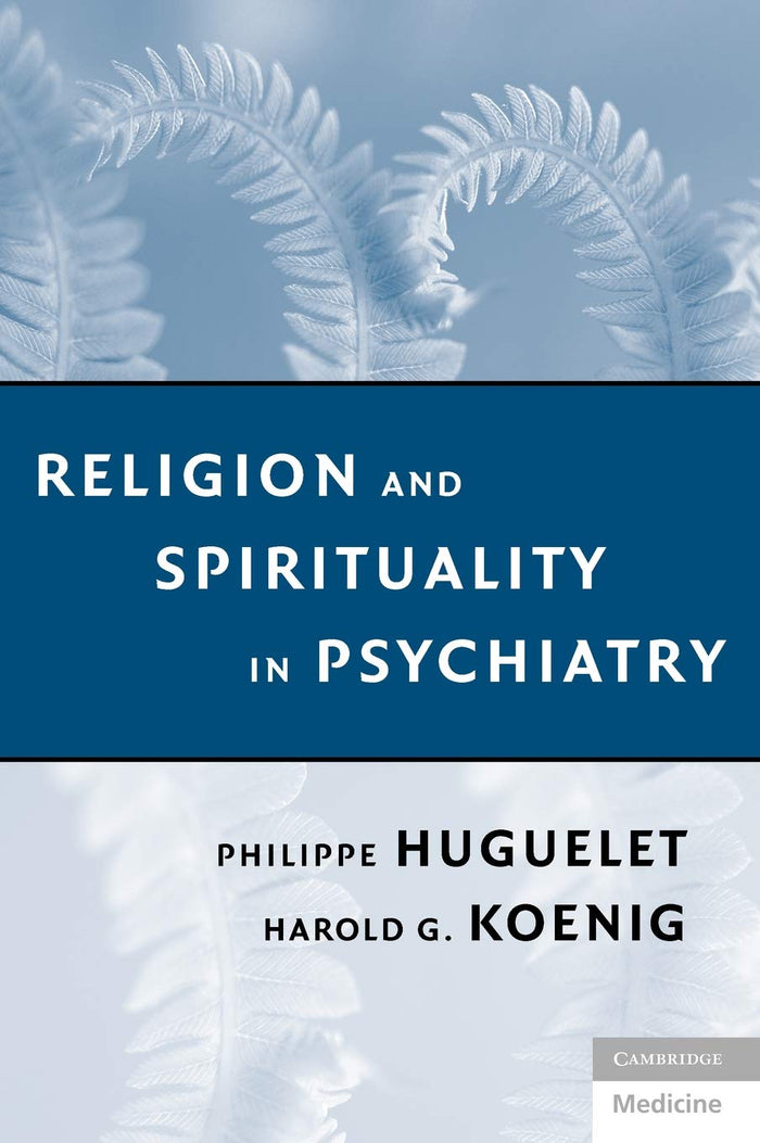 Religion and Spirituality in Psychiatry: 1st Edition