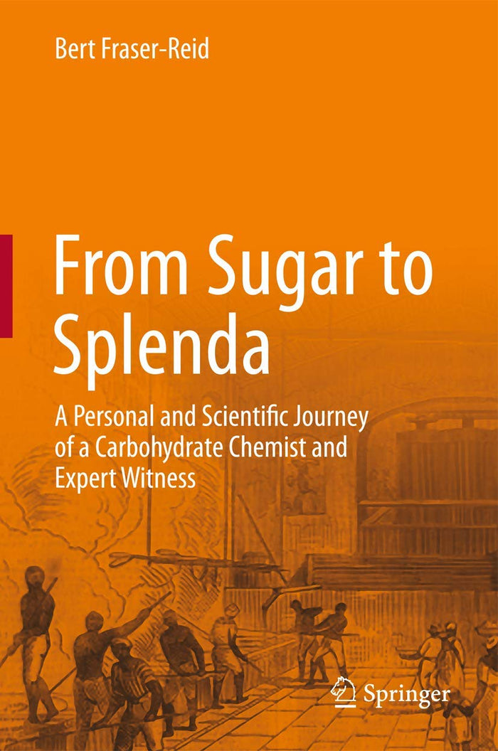 From Sugar to Splenda: A Personal and Scientific Journey of a Carbohydrate Chemist and Expert Witness