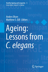 Ageing: Lessons from C. elegans (Healthy Ageing and Longevity Book 5)