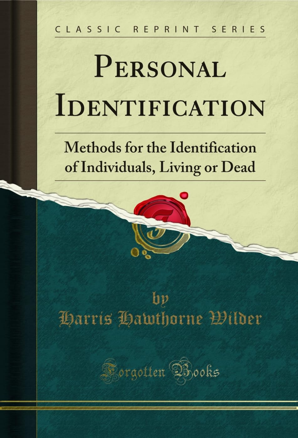 Personal Identification: Methods for the Identification of Individuals, Living or Dead (Classic Reprint)