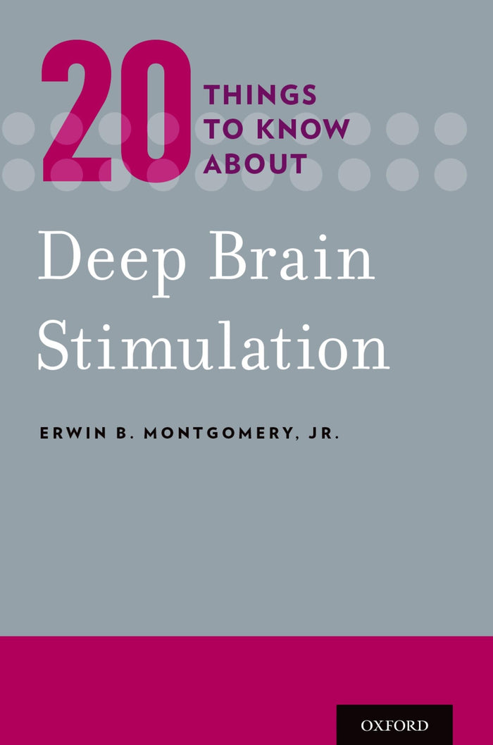 20 Things to Know about Deep Brain Stimulation: 1st Edition