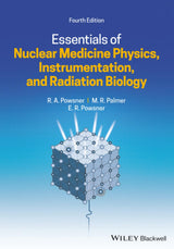 Essentials of Nuclear Medicine Physics, Instrumentation, and Radiation Biology: 4th Edition