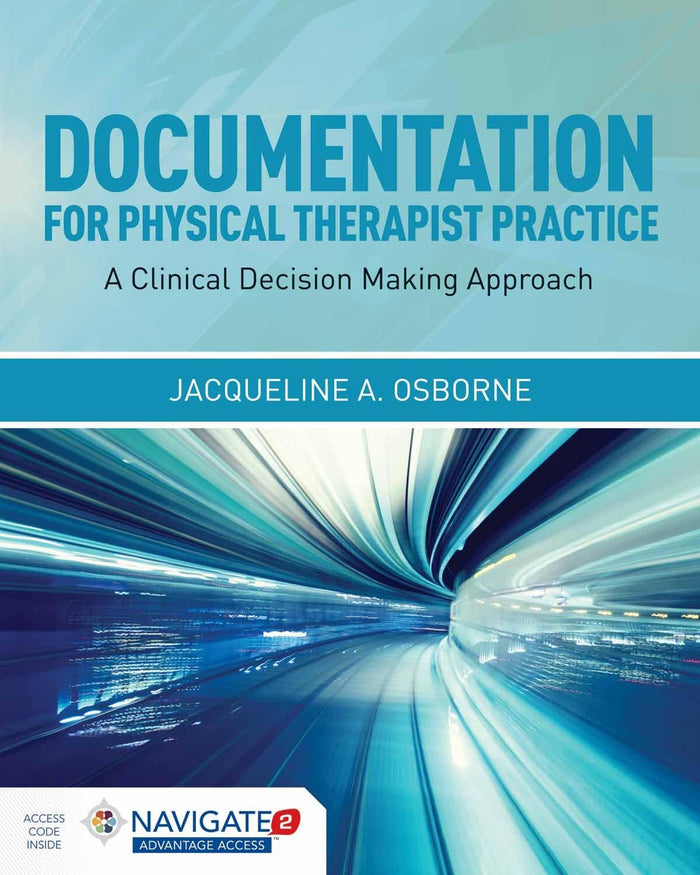 Documentation for Physical Therapist Practice: A Clinical Decision Making Approach:.